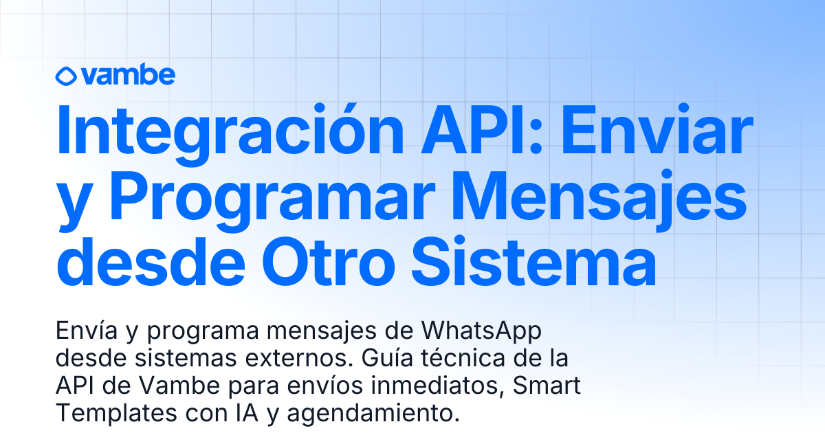 Integración API: Enviar y Programar Mensajes desde Otro Sistema ...